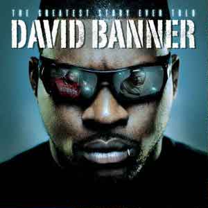 David Banner greatest story eve told
