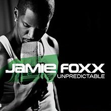 Jamie Foxx Unpredictable